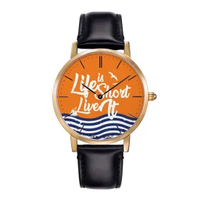 ARIES GOLD CUSTOMISED GOLD STAINLESS STEEL WATCH - LIFE IS SHORT LIVE IT ORANGE UNISEX LEATHER STRAP WATCH